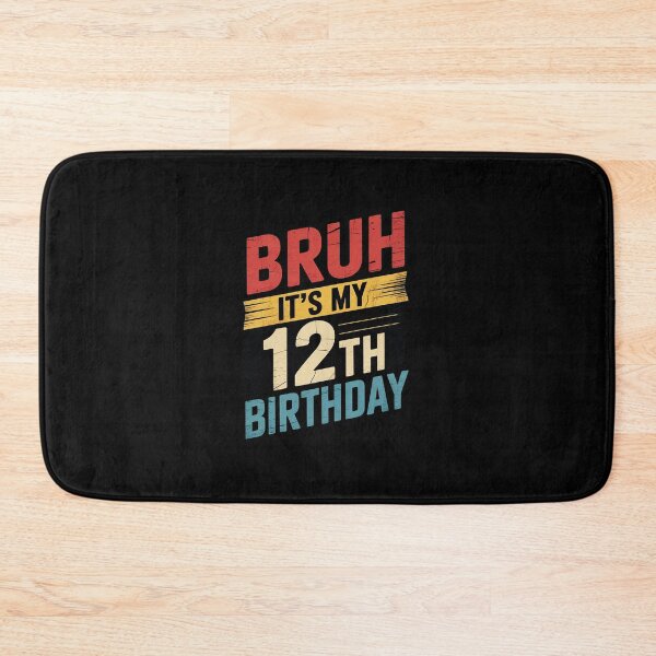 Item preview, Bruh It's My 12th Birthday 12 Year Old Birthday15  designed and sold by EllinoKlemo.