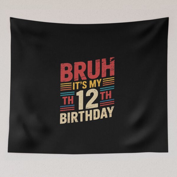 Item preview, Bruh It's My 12th Birthday 12 year Old Birthday133  designed and sold by EllinoKlemo.