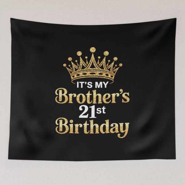 Item preview, It's My Brother's 21st Birthday 21 Years Old Family Matching  designed and sold by NeomiStoreSS.