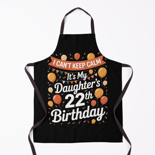 Item preview, It's My Daughter 22th Birthday For 22 Years Old Daughter designed and sold by NeomiStoreSS.