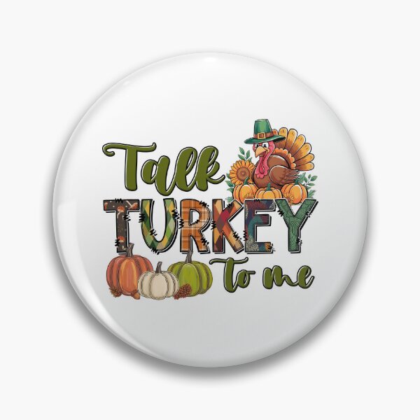 Item preview, Talk Turkey To Me designed and sold by MichaelRodgers3.