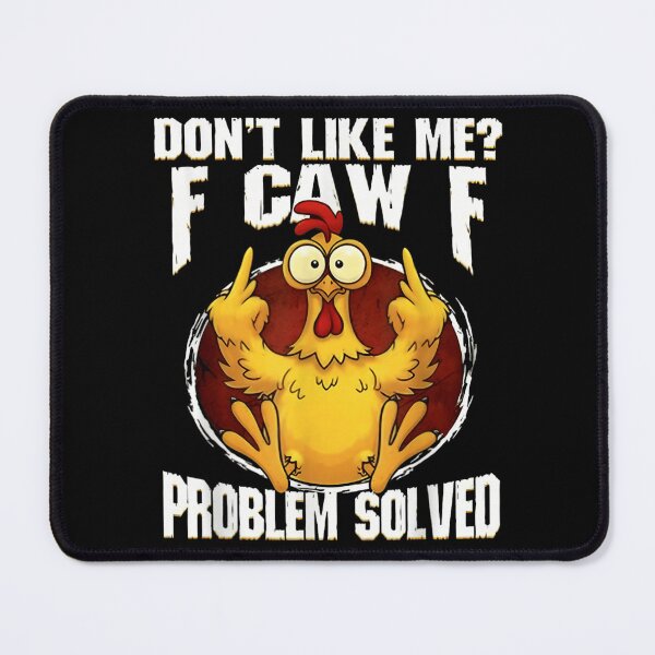 Item preview, Funny Chicken Flipping Off F* Caw F* Problem Solved designed and sold by LakenDraphil.
