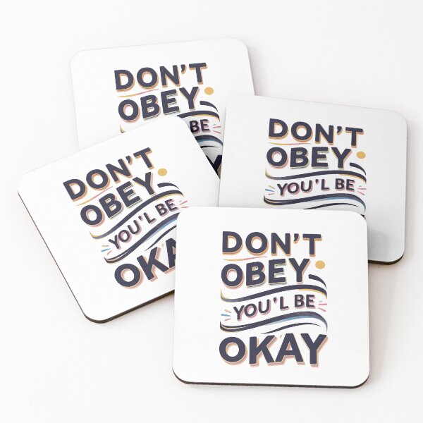 Item preview, Don't Obey You'll Be Okay designed and sold by emhoteb.