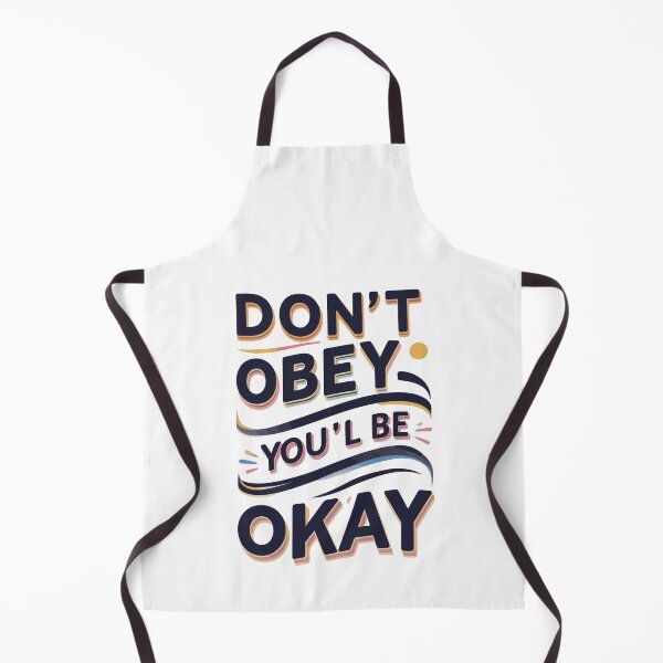 Item preview, Don't Obey You'll Be Okay designed and sold by emhoteb.