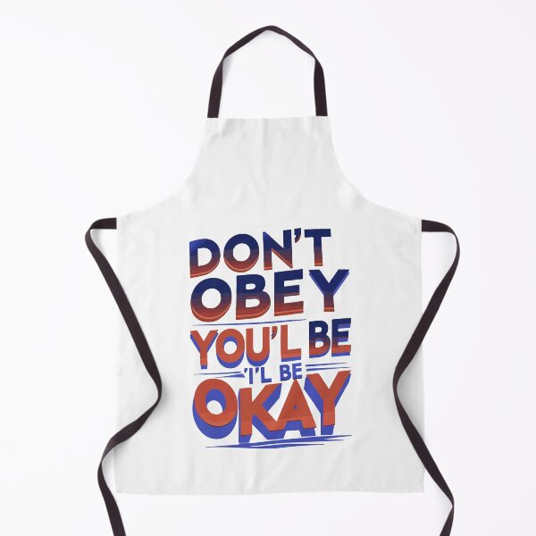 Item preview, Don't Obey You and Me Will Be Okay designed and sold by emhoteb.