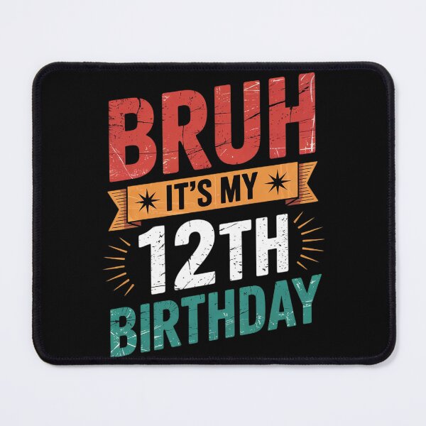 Item preview, Bruh It's My 12th Birthday I'm 12 Year Old Birthday 12 designed and sold by KonstanKoraner.
