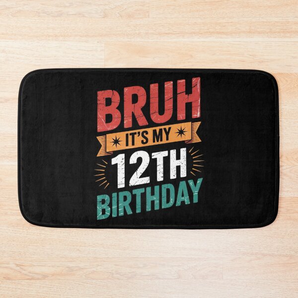 Item preview, Bruh It's My 12th Birthday I'm 12 Year Old Birthday 12  designed and sold by KonstanKoraner.