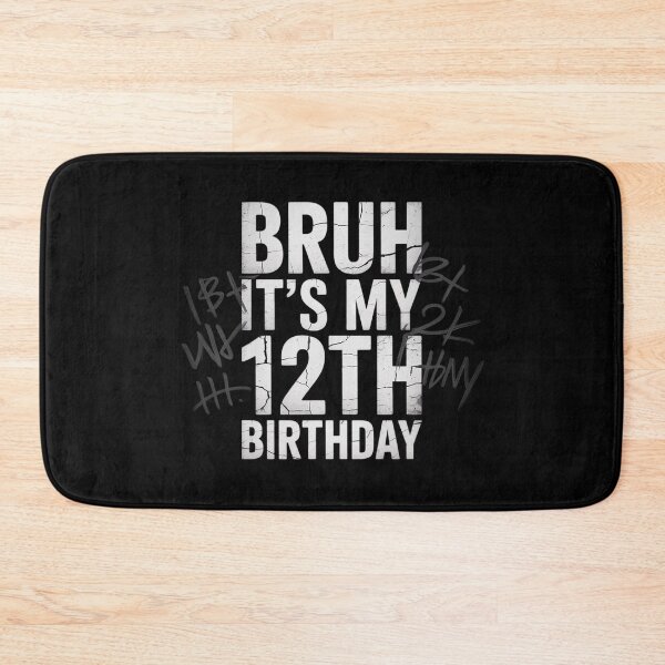 Item preview, Bruh It's My 12th Birthday I'm 12 Year Old Birthday  designed and sold by KonstanKoraner.