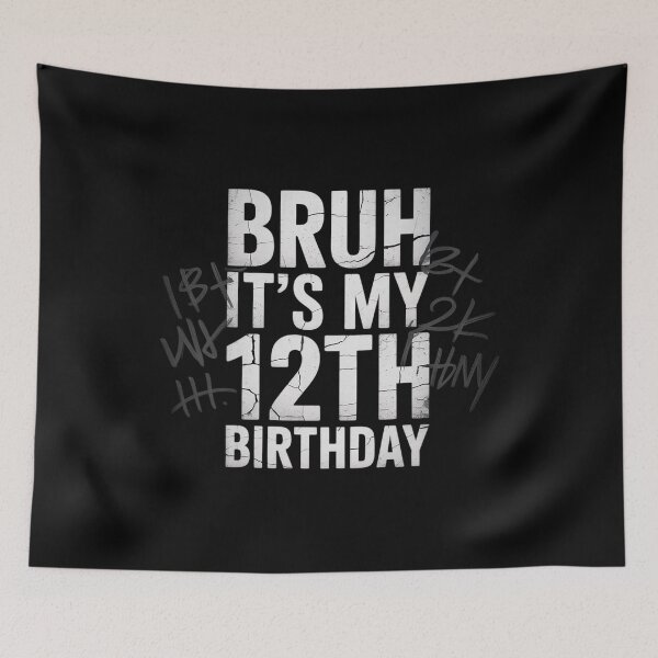 Item preview, Bruh It's My 12th Birthday I'm 12 Year Old Birthday  designed and sold by KonstanKoraner.