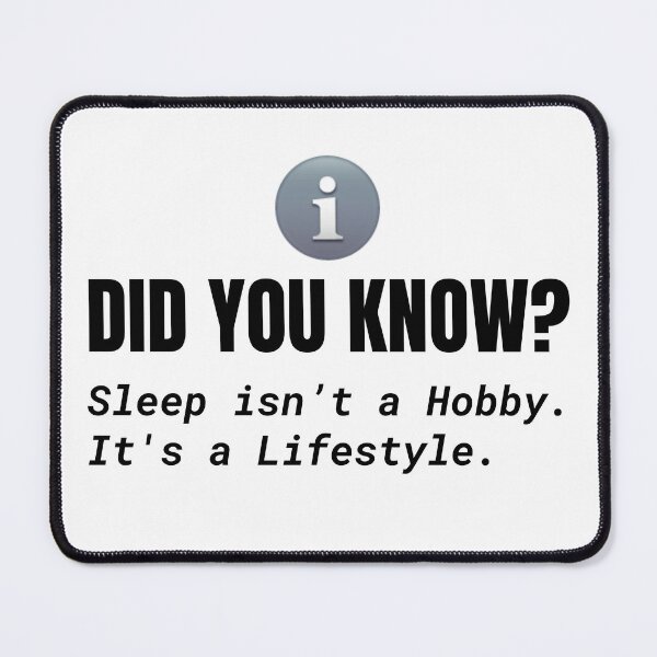 Item preview, Did you know? SLEEP is a LIFESTYLE. designed and sold by rebuZZ-Apparels-The Minimalistic Buzz.