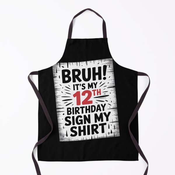 Item preview, Bruh Its My 12th Birthday Sign My 12 Year Bday Kids  designed and sold by KonstanKoraner.
