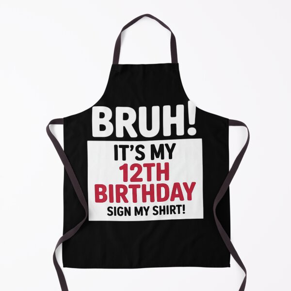 Item preview, Bruh It's My 12th Birthday Sign My 12 Years Old  designed and sold by KonstanKoraner.