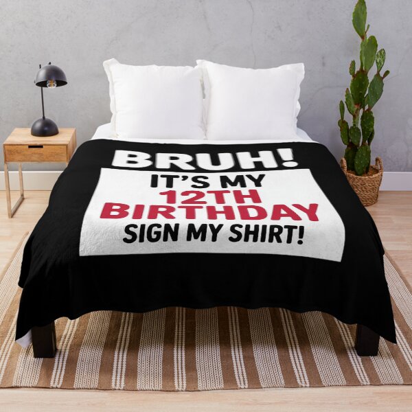 Item preview, Bruh It's My 12th Birthday Sign My 12 Years Old designed and sold by KonstanKoraner.