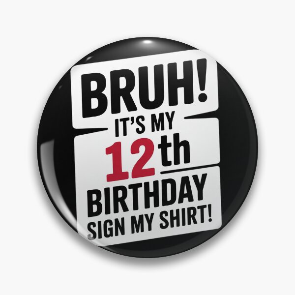Item preview, Bruh It's My 12th Birthday Sign My 12 Years Old Party  designed and sold by KonstanKoraner.