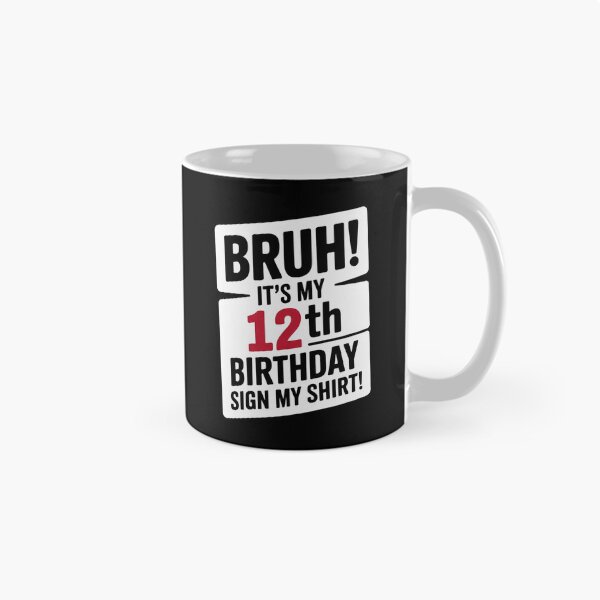 Item preview, Bruh It's My 12th Birthday Sign My 12 Years Old Party  designed and sold by KonstanKoraner.