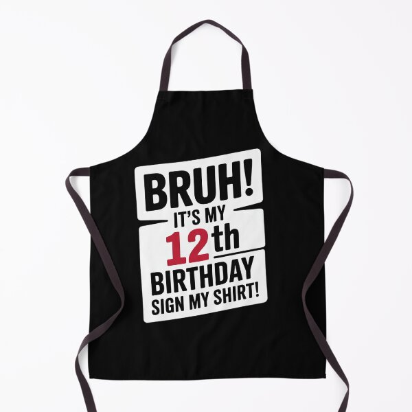 Item preview, Bruh It's My 12th Birthday Sign My 12 Years Old Party  designed and sold by KonstanKoraner.