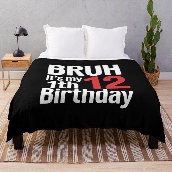 Item preview, Bruh It's My 12th Birthday Sign My Birthday4 designed and sold by KonstanKoraner.