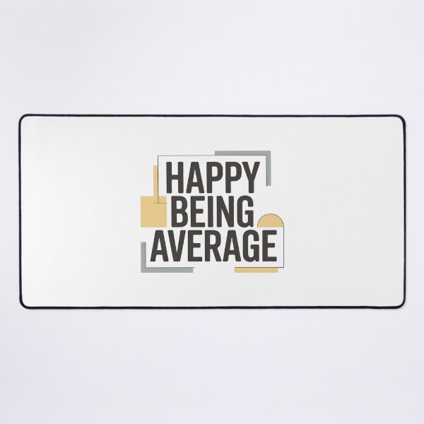 Item preview, Happy Being Average designed and sold by SignumShop.