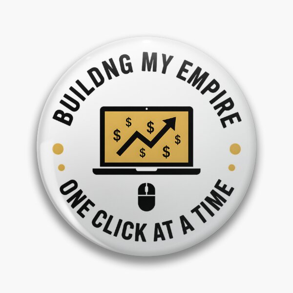 Item preview, Building My Empire One Click At A Time designed and sold by Silent Watch Threads..