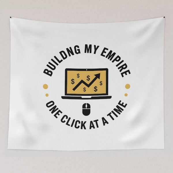 Item preview, Building My Empire One Click At A Time designed and sold by Silent Watch Threads..