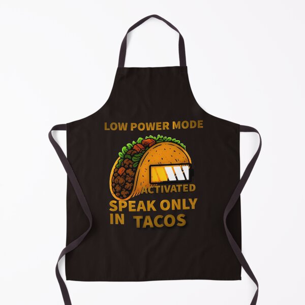 Item preview, Low power mode, Speak only in Tacos designed and sold by Lunalayer Boutique .