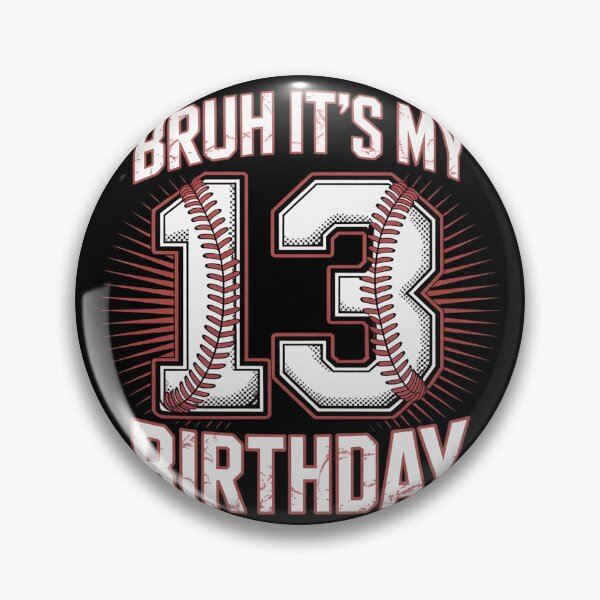 Item preview, Bruh It's My 13th Birthday 13 Year Old Baseball Kids  designed and sold by KonstanKoraner.