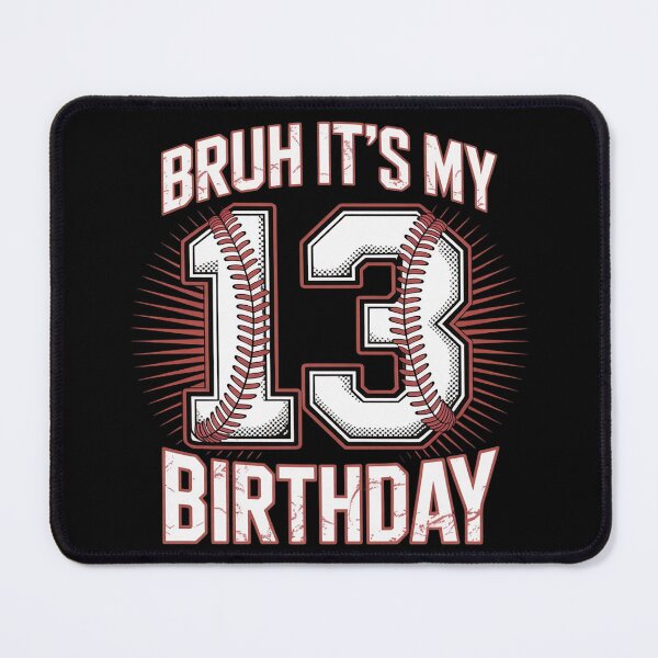 Item preview, Bruh It's My 13th Birthday 13 Year Old Baseball Kids  designed and sold by KonstanKoraner.