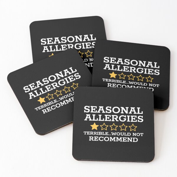 Item preview, SEASONAL ALLERGIES - TERRIBLE...WOULD NOT RECOMMEND designed and sold by Mclickster.