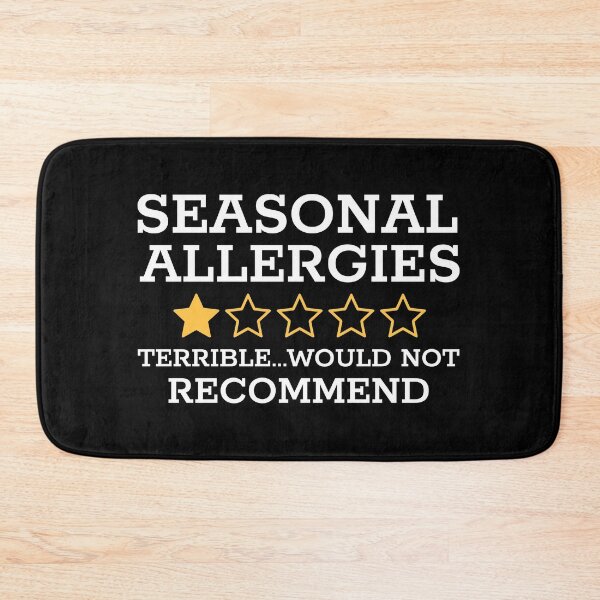 Item preview, SEASONAL ALLERGIES - TERRIBLE...WOULD NOT RECOMMEND designed and sold by Mclickster.