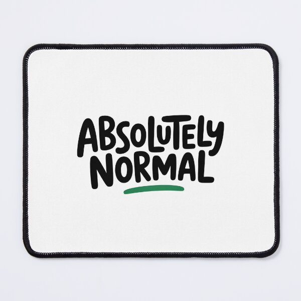Item preview, Absolutely Normal designed and sold by SignumShop.