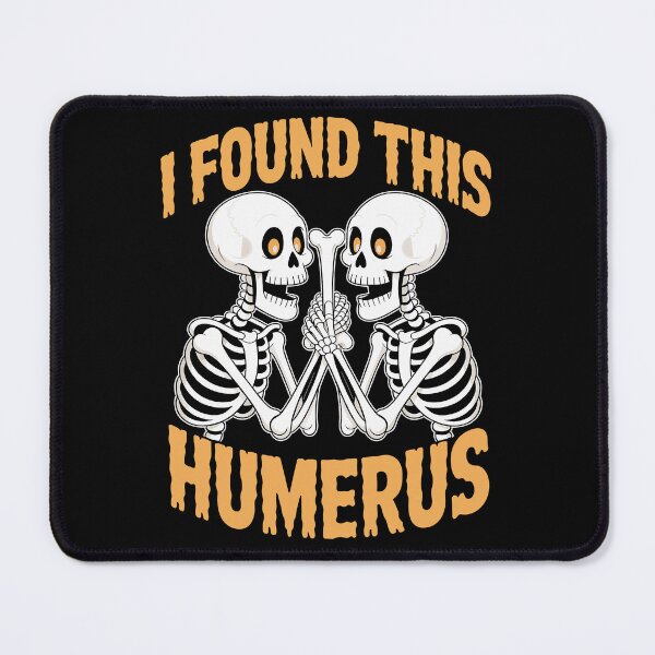 Item preview, I Found This Humerus Funny Skeleton & Anatomy Gift for Medics designed and sold by SkymarArt.