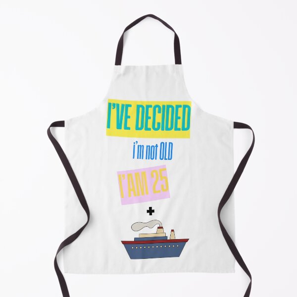 Item preview, I've Decided I'm Not Old I'm 25 Plus Shipping- Minimalist Funny Text For Birtday designed and sold by Tommy's Arts.