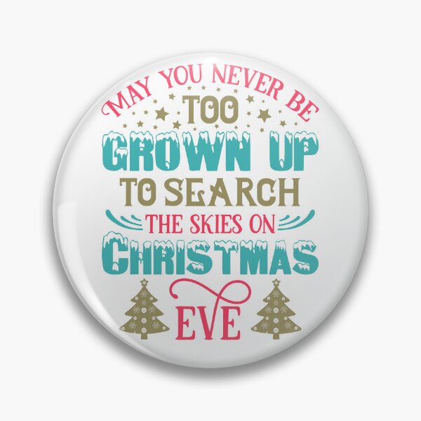 Item preview, May You Never Be Too Grown Up To Search The Skies On Christmas designed and sold by OutbreakDesigns.