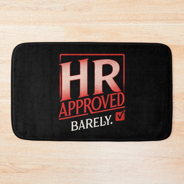Item preview, HR Approved Barely – Funny Office Humor  | Sarcastic Corporate Work Saying designed and sold by Cree8if.