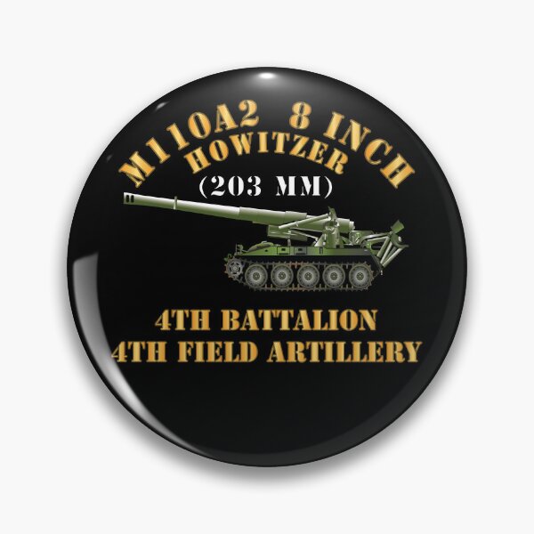Item preview, Army - M110A2 - 8 Inch 203mm Howitzer - 4th Bn, 4th Field Artillery X 300 designed and sold by Military Insignia Products.