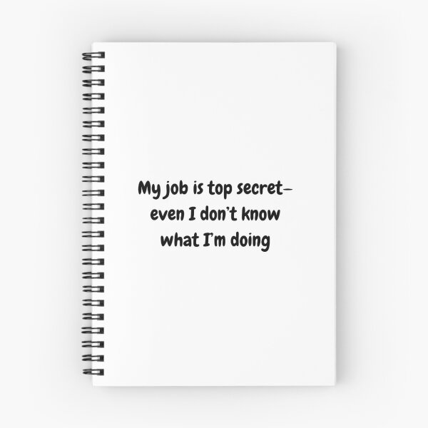 Item preview, My job is top secret—even I don’t know what I’m doing ,funny gift designed and sold by Bla-Moln.