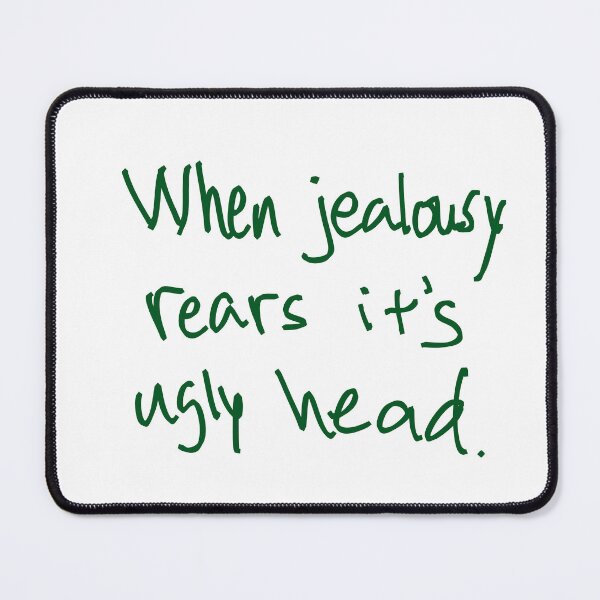 Item preview, When Jealousy Rears it’s Ugly Head designed and sold by abeink.