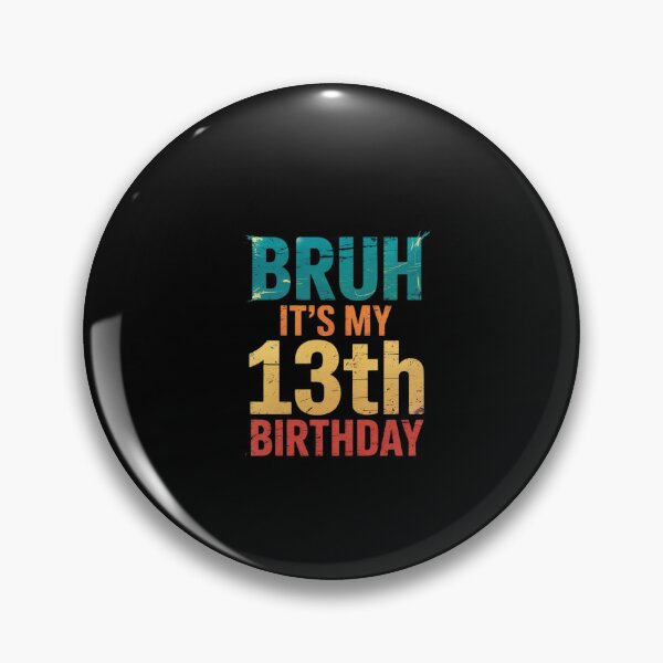 Item preview, Bruh It's My 13th Birthday 13 Years Old Birthday11  designed and sold by dainegilbert.