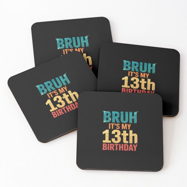 Item preview, Bruh It's My 13th Birthday 13 Years Old Birthday11  designed and sold by dainegilbert.