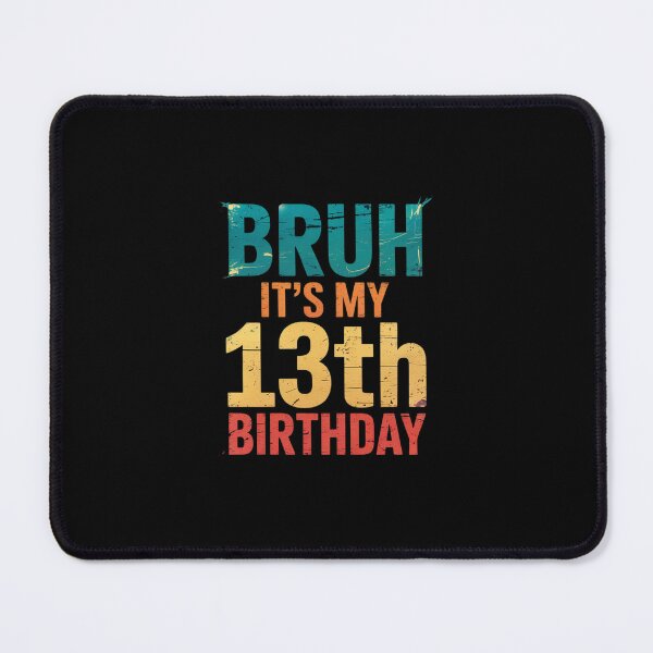 Item preview, Bruh It's My 13th Birthday 13 Years Old Birthday11 designed and sold by dainegilbert.
