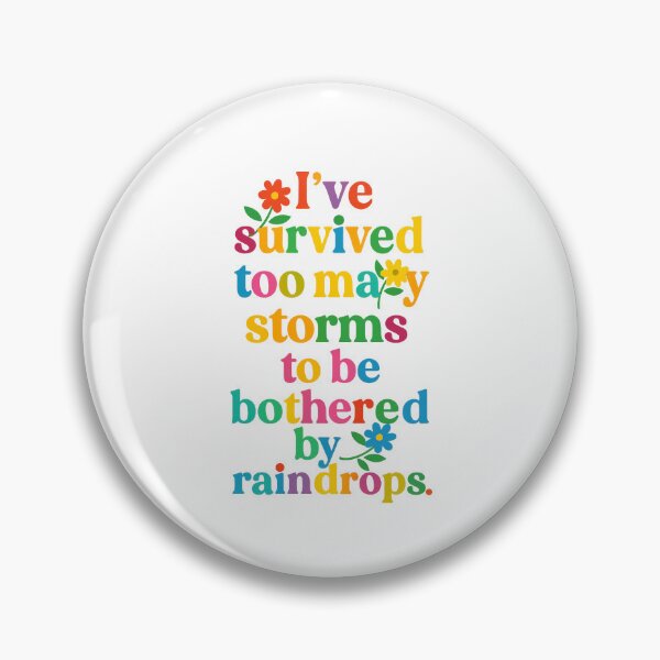 Item preview, I've Survived too many storms to be bothered by raindrops quote designed and sold by SizzlinSouthernCrafts.