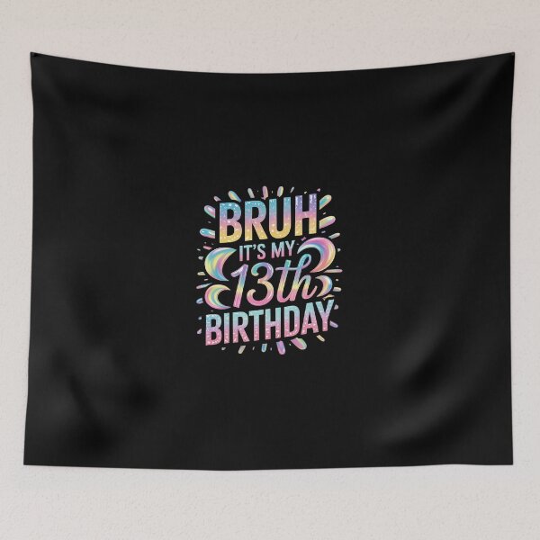 Item preview, bruh it's my 13th birthday 13 years old birthday12  designed and sold by dainegilbert.
