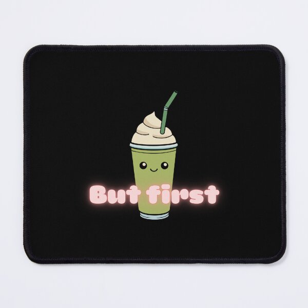 Item preview, But first Matcha designed and sold by JenScape.