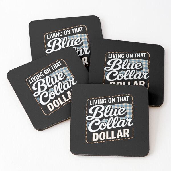 Item preview, Living On That Blue Collar Dollar designed and sold by JonBarnes22.
