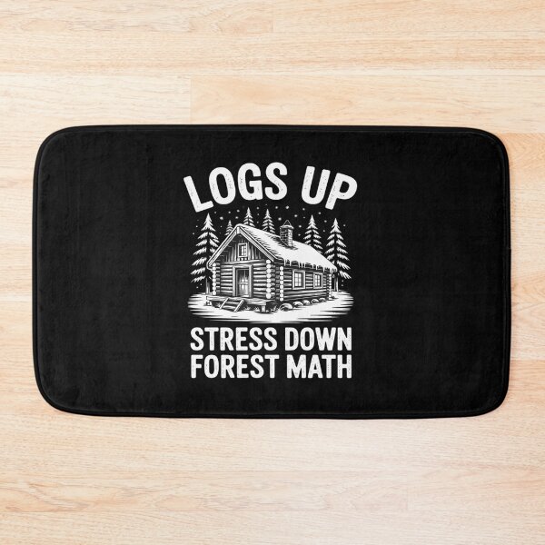 Item preview, Logs up stress down forest math designed and sold by JonBarnes22.