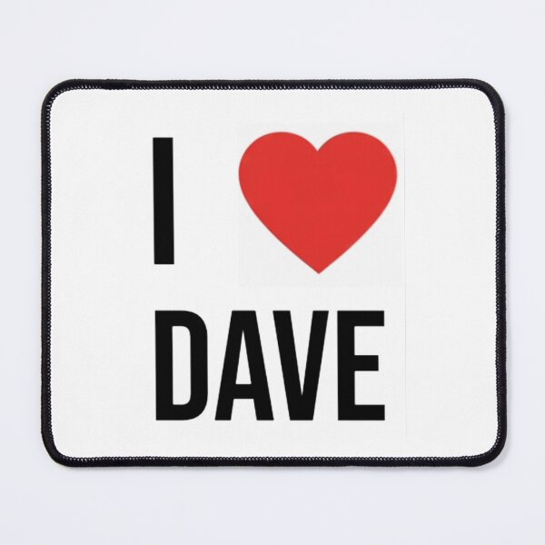 Item preview, I Heart Dave designed and sold by ProperGoodArt.