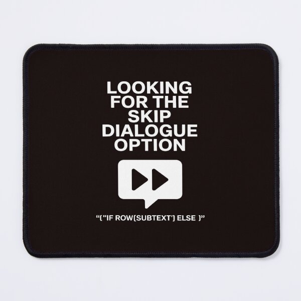 Item preview, Looking for Skip Dialogue Option Minimalist Monospace designed and sold by JonBarnes22.