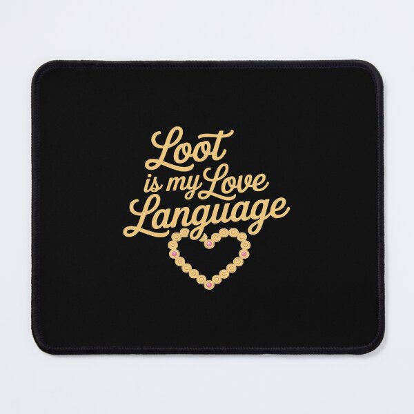 Item preview, Loot Is My Love Language Gold Fuchsia Motif designed and sold by JonBarnes22.