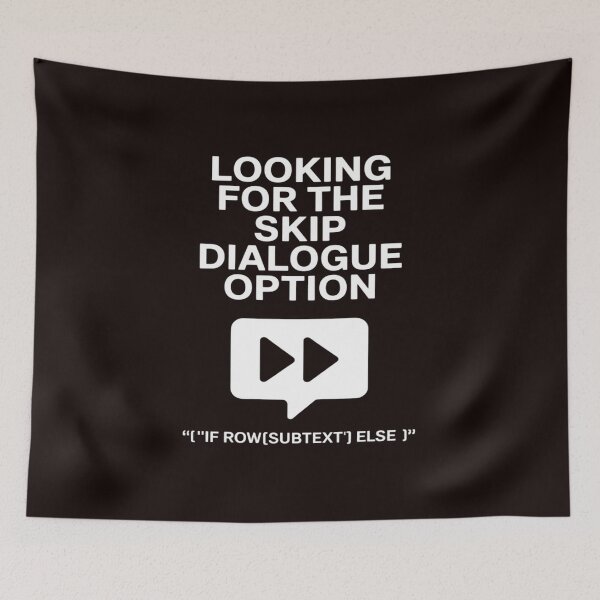 Item preview, Looking for Skip Dialogue Option Minimalist Monospace designed and sold by JonBarnes22.