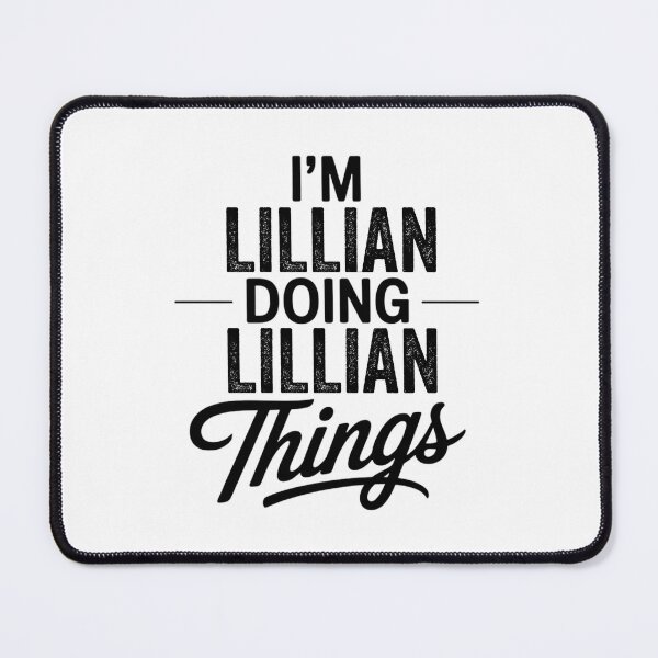 Item preview, I'm Lillian Doing Lillian Things designed and sold by Oussinc.